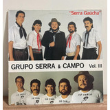 Lp - Grupo Serra & Campo - Vol. Iii Serra Gaucha