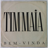 Lp - Single 12 - Tim Maia - Bem - Vinda - Rca 1985