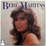 Lp Berê Martins Como Te Amei - Single Mix Disco Vinil 1987