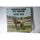 Lp Bob Joe Charreteiro Do Amor Premier 1971 Excelente