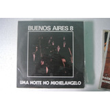 Lp Buenos Aires 8 - Uma Noite No Michelangelo