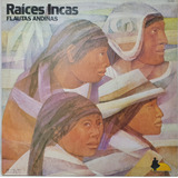 Lp Disco Raices Incas - Flautas Andinas