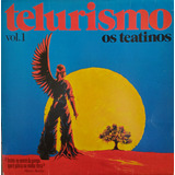 Lp Disco Vinil Telurismo Vol 1 Os Teatinos Selo Continental