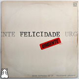 Lp Elba Ramalho Felicidade Urgente Disco De Vinil Single Mix