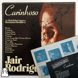 Lp Jair Rodrigues Carinhoso Disco De Vinil 1983 Autografado