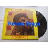 Lp Leci Brandao Dignidade