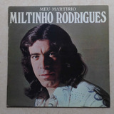 Lp Miltinho Rodrigues / 1991 / Meu Martirio