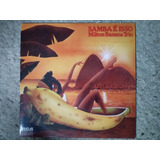 Lp Milton Banana Trio - Samba É Isso 1977 Zerado +1978brinde