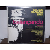 Lp Milton Banana Trio Balançando Volume 2 De 1976 Emi Odeon.