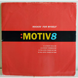 Lp Motiv8   Rockin  For Myself   Single 12   Vinil Importado