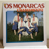 Lp Os Monarcas Chamamento