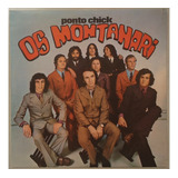 Lp Os Montanari 1973 Ponto Chick