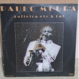 Lp Paulo Moura Gafieira Etc Tal