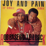 Lp Rob Base D j e z Rock Joy And Pain Remix