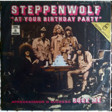 Lp Steppenwolf - At Your Birthday Party 