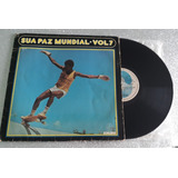 Lp Sua Paz Mundial Vol 7