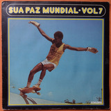 Lp Sua Paz Mundial Vol 7