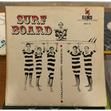 Lp Surf Board Conjunto Roberto Menescal Vinil Raro 1966