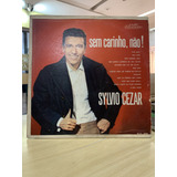 Lp Sylvio Cézar Sem Carinho Não 1964