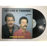 Lp Taviano E Tavares Verdade Da Vida   Mc