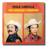 Lp Tião Carreiro E Pardinho Viola Cabocla Vinil Leia Hm