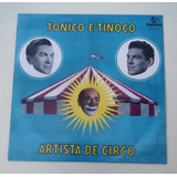 Lp Tonico E Tinoco 1966 Artista De Circo
