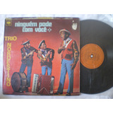 Lp Trio Nordestino Ninguem Pode Com Voce Cbs 1971