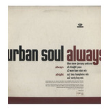 Lp Urban Soul Always