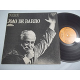Lp Vinil João De Barro Série Documento 1972