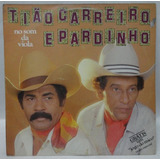 Lp Vinil Usado Tião Carreiro E Pardinho No Som Da Viola