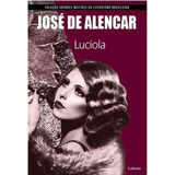 Lucíola (josé De Alencar), De De Alencar /, Machado. Editora Lafonte Ltda, Capa Mole Em Português, 2021