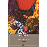 Lucíola De Alencar José De Bom Livro Editorial Somos Sistema De Ensino Tapa Mole En Português 2011