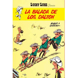 Lucky Luke Clásicos 3 La Balada De Los Dalton - Goscinny