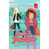 Lucy B. Parker: Girl Vs. Superstar, De Palmer, Robin. Editora Casa Dos Mundos Produção Editorial E Games Ltda, Capa Mole Em Português, 2015