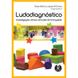 Ludodiagnostico Investigacao Clinica