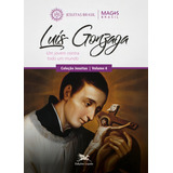 Luís Gonzaga Um Jovem Contra Todo Mundo De Programa Magis Brasil Jesuítas 4 Vol 4 Editorial Associação Nóbrega De Educação E Assistência Social Tapa Mole En Português 2019