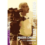 Luiz Carlos Lacerda - Prazer & Cinema, De Imprensa-sternheim. Editora Imesp - Imprensa Oficial, Edição 1 Em Português