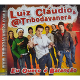 Luiz Cláudio E Tribo Da Vaneira Cd Original Lacrado