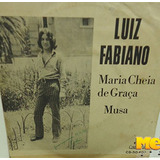 Luiz Fabiano 1972 Maria Cheia De Graça Musa Compacto
