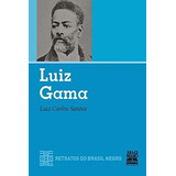 Luiz Gama Col Retratos Do Brasil Negro