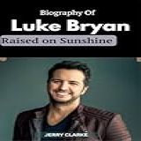 Luke Bryan Raised On Sunshine