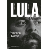 Lula Volume 1 Biografia De Morais Fernando Editora Schwarcz Sa Capa Mole Em Português 2021