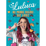 Luluca No Mundo Bugado Dos Games De Luluca Astral Cultural Editora Ltda Capa Mole Em Português 2021