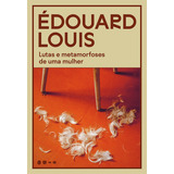Lutas E Metamorfoses De