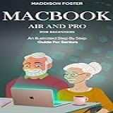 Macbook Pro And Air For Seniors   An Illustrated Simple Step By Step Guide For Beginners  English Edition 