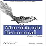Macintosh Terminal Pocket Guide- Take Command Of Your Mac