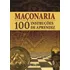 Maçonaria - 100 Instruções De Aprendiz - Raymundo D´ Elia Jr
