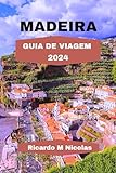 MADEIRA GUIA DE VIAGEM 2024