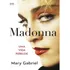 Madonna: Uma Vida Rebelde