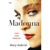 Madonna Uma Vida Rebelde